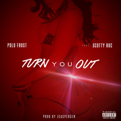 Turn You Out Ft Scotty Roc (prod. by J Caspersen)