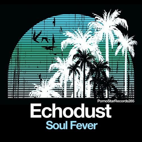 Echodust - Soul Fever (Max & Sims Remix)