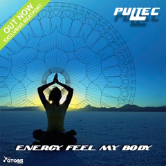 Energy Feel My Body - Single - PULTEC - Out Now - 15/08/2015 Exclusive Beatport )