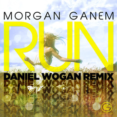 Morgan Ganem - Run (Daniel Wogan Remix)