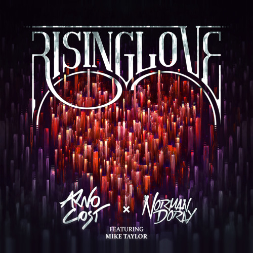 ((AVAILABLE ON YOUTUBE)) Arno Cost & Norman Doray - Rising Love (Bastien Laval Remix)