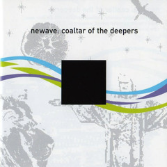 Coaltar Of The Deepers - Newave (Featuring Les Yeux)