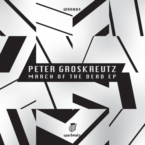 Peter Groskreutz - March Of The Dead (Original Mix)