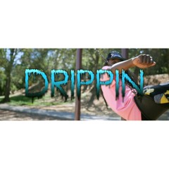 Drippin (Prod. By Tony Martian)