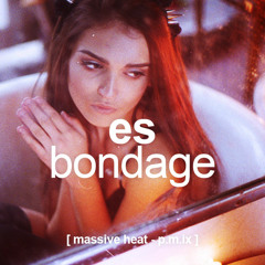 Bondage (massive heat remix by dj pix)