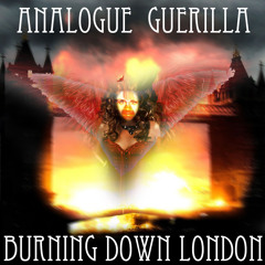BURNING DOWN LONDON