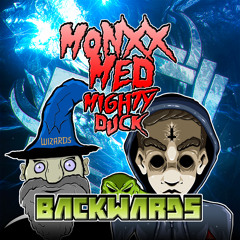 MONXX, MIGHTY DUCK & MED  - BACKWARDS