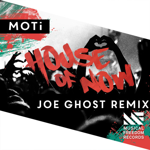MOTi - House Of Now (Joe Ghost Remix) [FREE DOWNLOAD]