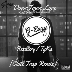 G Eazy - Downtown Love [ChillTrap Remix]Rexillery*Make Sure To Drop A Follow! Be Very Appreciated!*