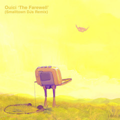 The Farewell - Ouici  [Smalltown DJs Remix]
