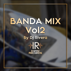 Banda Mix Vol2 By Dj Rivera - I.R.