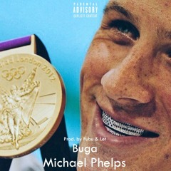 Buga - Michael Phelps [Prod. By Fubu & Let]