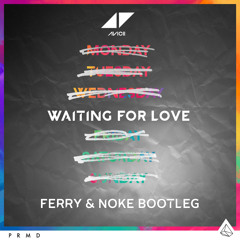 Avicii - Waiting For Love (Ferry & Noke Bootleg)FREE DOWNLOAD