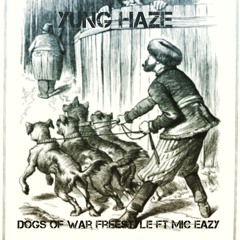 Dogs of war feat Mic Easy