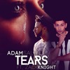 Tears - Adam Saleh feat Zack Knight Tears - Adam Saleh feat Zack Knight