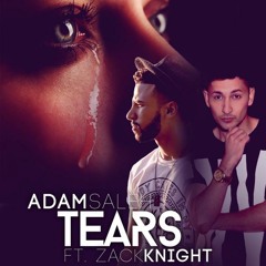 Tears - Adam Saleh (feat. Zack Knight)