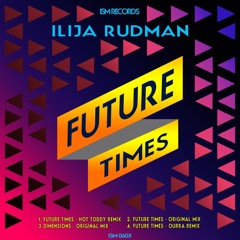 Ilija Rudman 'Future Times' (OURRA REMIX)