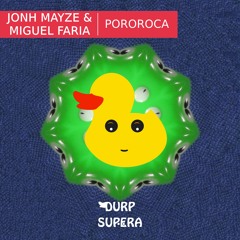 DURP041 Jonh Mayze & Miguel Faria - Pororoca