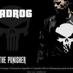 02. LaDroG - THE PUNISHER / Troisième Dose / Adrenalin 2015