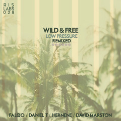 Wild & Free - Low Pressure (David Marston Remix)