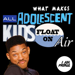 What Makes All Adolescent Kids Float On Air (Mash Up)