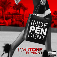 Two Tone - Independent  Feat Yung T        Prod by: Ramillion