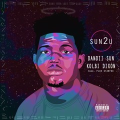 Sun2u ft Kolbi Dixon produced by PLUSTFX