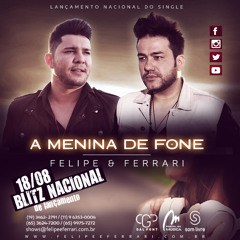 FELIPE E FERRARI - A MENINA DE FONE