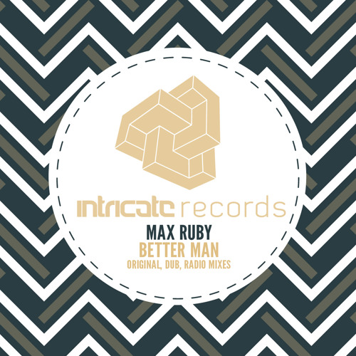 Max Ruby - Better Man (Dub Mix) [Intricate Records]