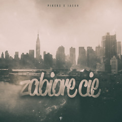 PIKERS - ZABIORE CIE (PROD. JACON)