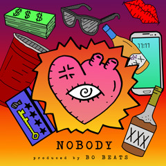 Nobody Ft Bunky(prod. by Bo Beatz)