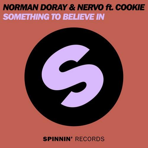 Norman Doray and NERVO ft. Cookie - Something To Believe In (Matt Fleming Bootleg)