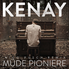 Kenay - Müde Pioniere (Nico Pusch Remix)