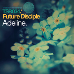 Future Disciple - Adeline (Original Mix)