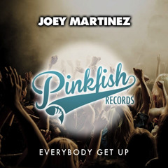 Joey Martinez - Everybody Get Up (Giorgio Sainz Remix)