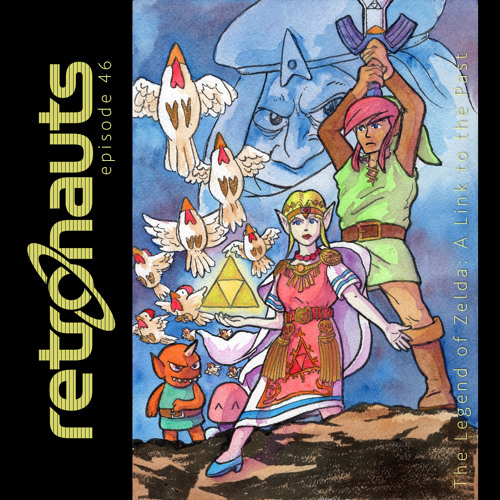 Retronauts Vol. IV Episode 46: The Legend Of Zelda: A Link To The Past