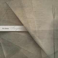 Wil Bolton - Seep (from upcoming "inscriptions" CD)