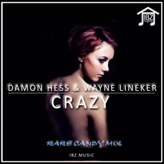 DAMON HESS & WAYNE LINEKER CRAZY FEAT LYDIA LUCY (RARE CANDY MIX) CLUB MIX PREVIEW