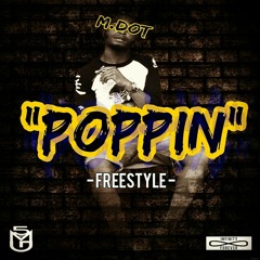 Poppin [Freestyle] x M-Dot.mp3