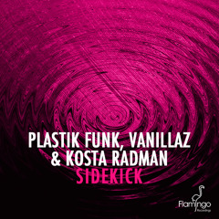 Plastik Funk, Vanillaz, Kosta Radman - Sidekick (Original Mix)