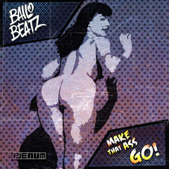 Bailo - Make That Ass Go