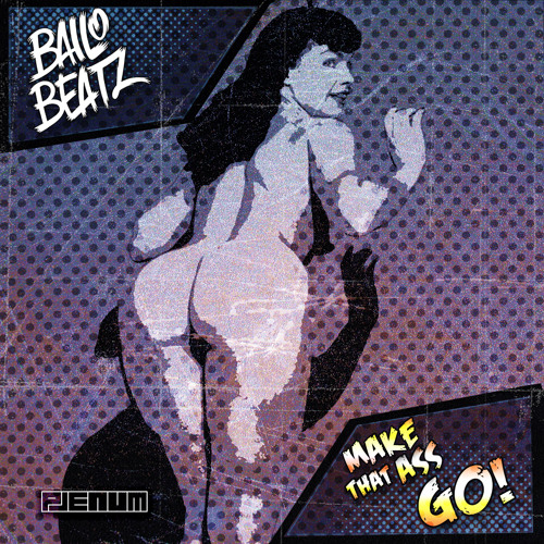 Bailo - Make That Ass Go