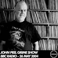 John Peel ﻿[﻿Grime Show﻿]﻿ DJ Eastwood & MC's Purple, G Double + more - BBC 1xtra - 26.05.2004