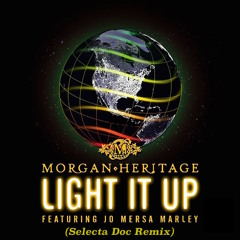 Morgan Heritage ft. Jo Mersa Marley - Light It Up (Selecta Doc Remix)
