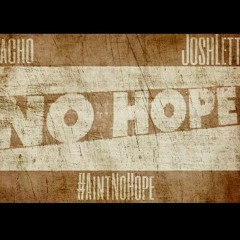 No Hope .Macho ft. J Lett