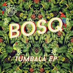Bosq - Tumbalá feat. Tempo Alomar [Preview]