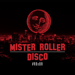 Mister Roller Disco Mix - Ray Ban x Boiler Room 010