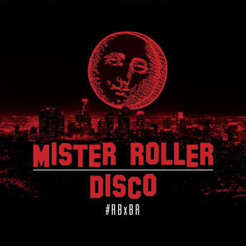 Mister Roller Disco Mix - Ray Ban x Boiler Room 010