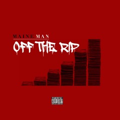 Maine Man - Off The Rip (Dirty)