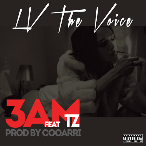 LV The Voice - 3AM (Feat TZ)